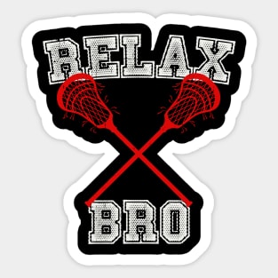 Relax Bro Sticks Lacrosse Sticker